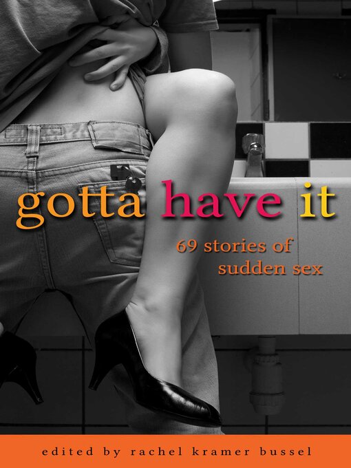 Title details for Gotta Have It by Rachel Kramer Bussel - Available